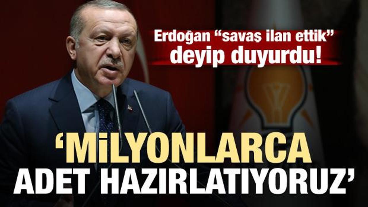 Başkan Erdoğan: Milyonlarca adet hazırlatıyoruz...