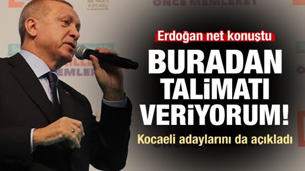 Erdoğan net konuştu: Talimatı buradan veriyorum