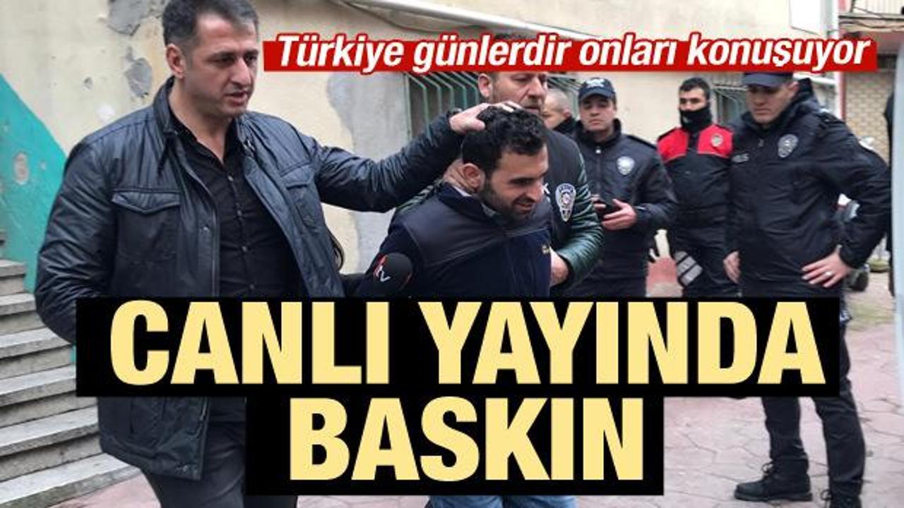 Türkiye onları konuşuyor! Canlı yayında baskın