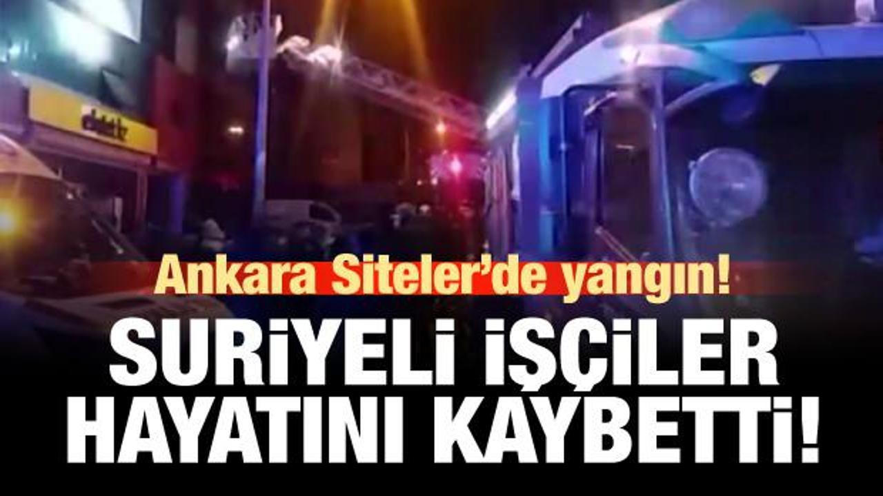 Ankara Siteler'de yangın! Ölü ve yaralılar var!