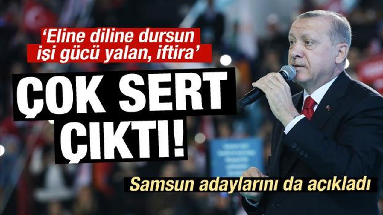 Erdoğan'dan sert sözler: Eline diline dursun!