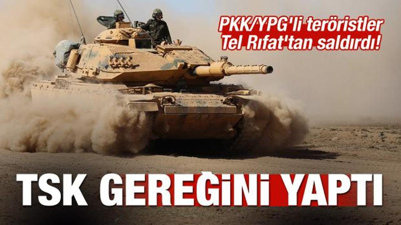 PKK/YPG'li teröristler saldırdı! TSK anında karşılık verdi