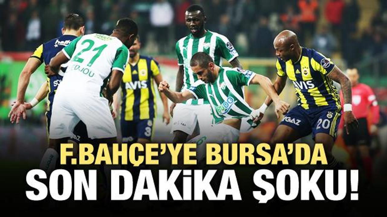 Fenerbahçe'ye Bursa'da son dakika şoku!