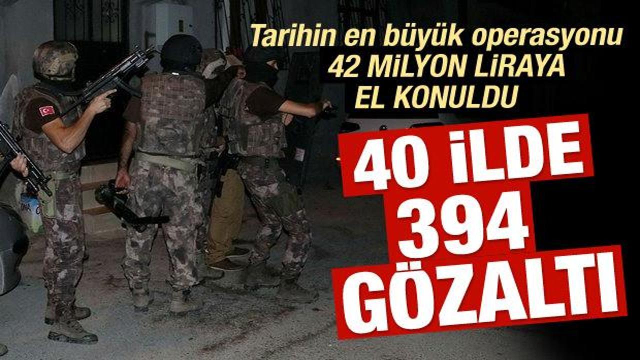 Dev operasyon! 394 kişi i&ccedil;in g&ouml;zaltı kararı