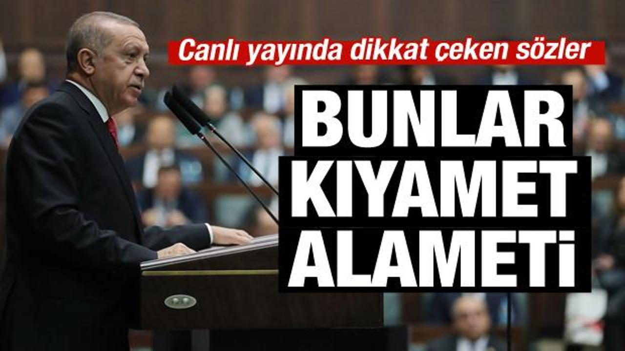 Cumhurbaşkanı Erdoğan: Bunlar kıyamet alameti