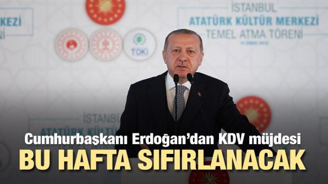 Cumhurbaşkanı Erdoğan'dan müjde: KDV sıfırlanacak