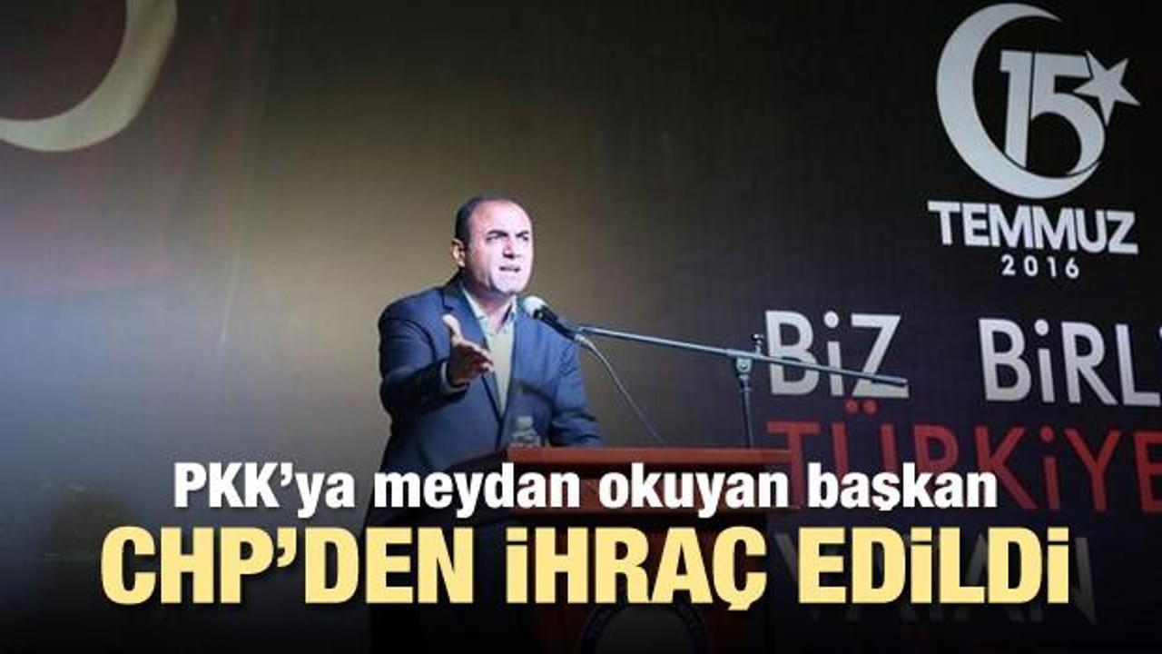 PKK'ya meydan okuyan CHP'li il başkanı ihra&ccedil; edildi