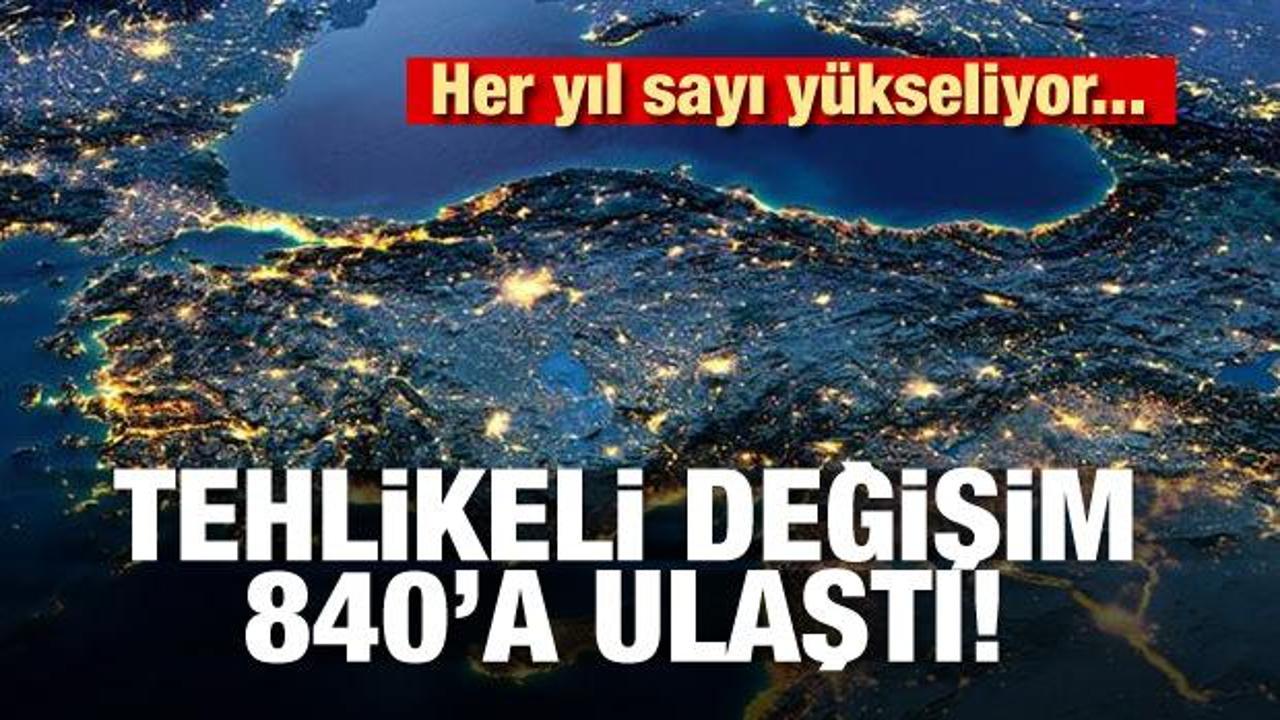 Tehlikeli değişim! T&uuml;rkiye'de 840'a ulaştı