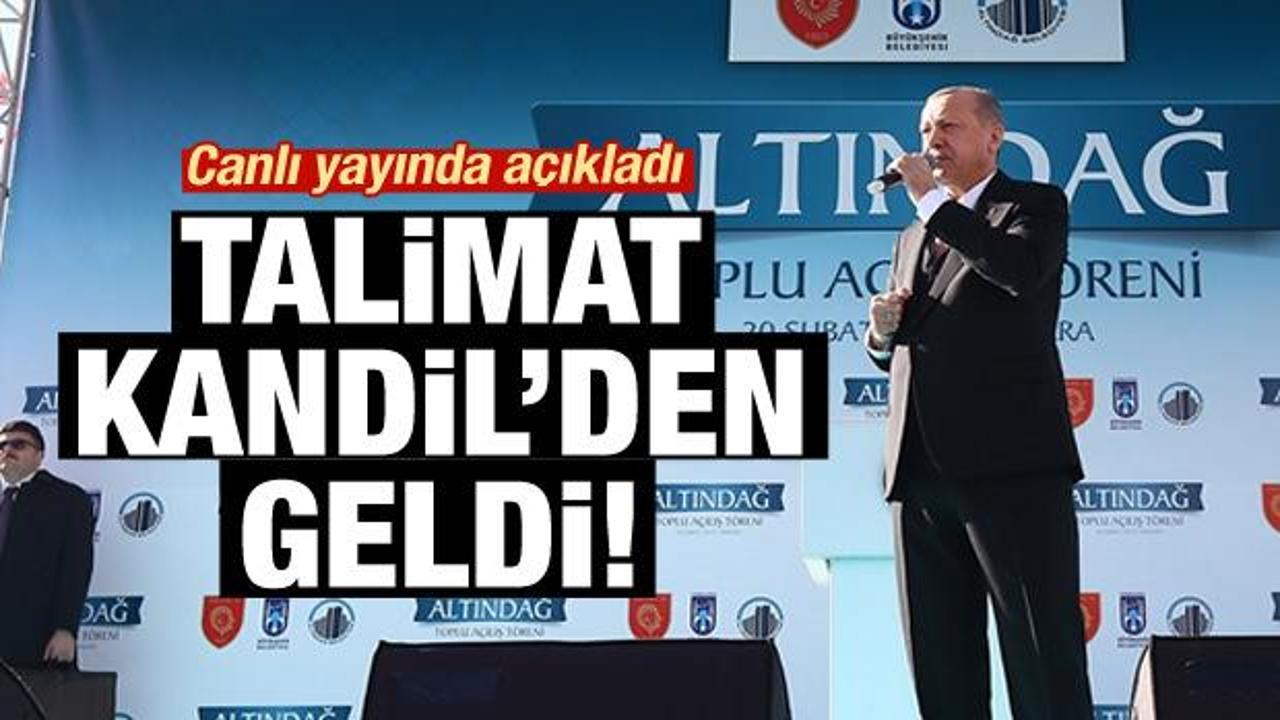 Erdoğan açıkladı: Talimat Kandil'den geldi!