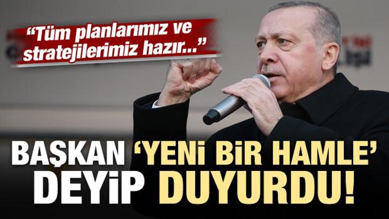 Erdoğan duyurdu: Yeni bir hamlenin arefesindeyiz...
