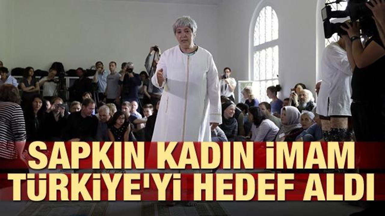 Sapkın kadın imam Türkiye'yi hedef aldı