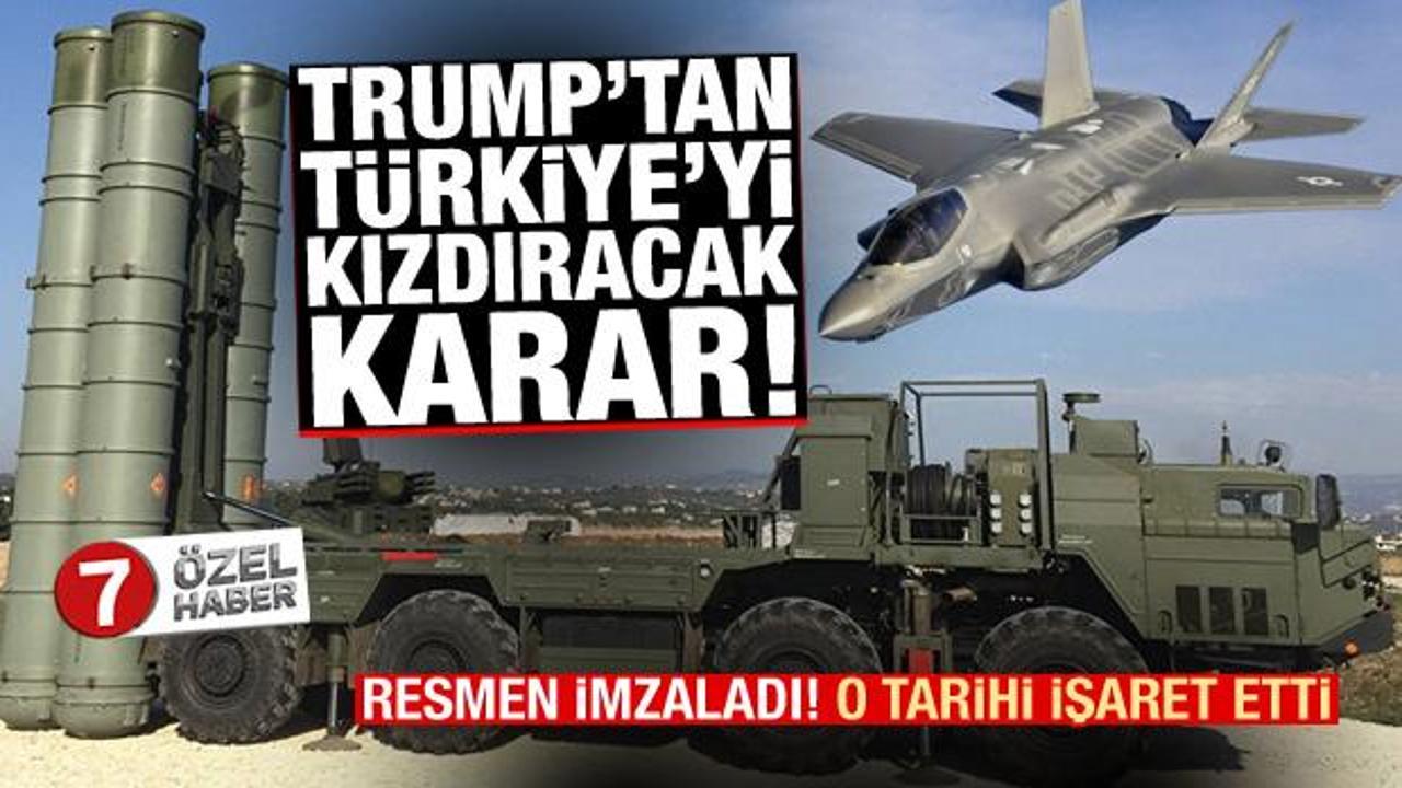 Trump'tan Türkiye'yi kızdıracak F-35 kararı! İmzalayıp o tarihi verdi