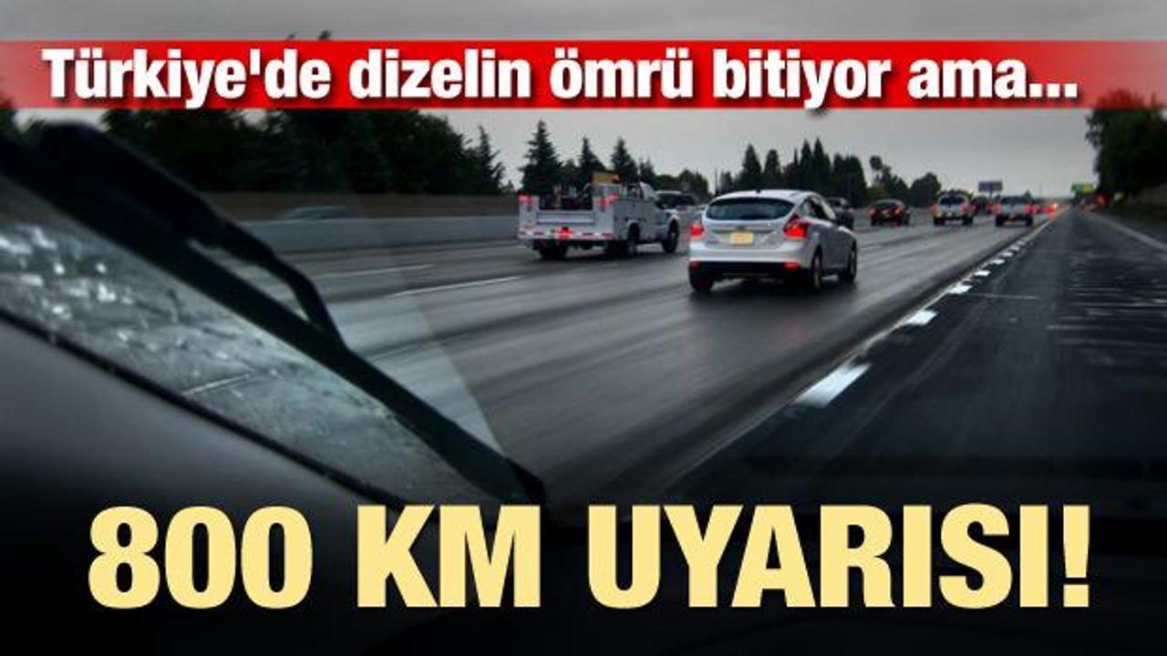 Türkiye'de dizelin ömrü bitiyor ama... 800 km uyarısı geldi