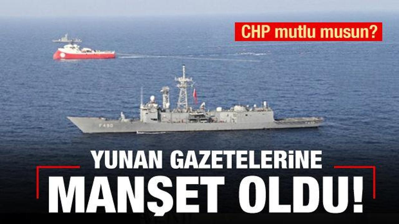 CHP'li vekil, Yunan gazetelerine manşet oldu