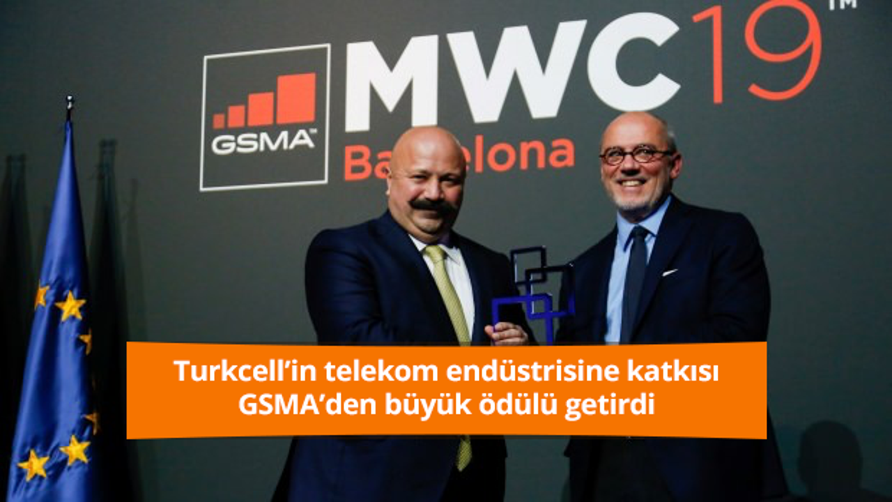 Turkcell’in telekom endüstrisine katkısı GSMA’den büyük ödülü getirdi