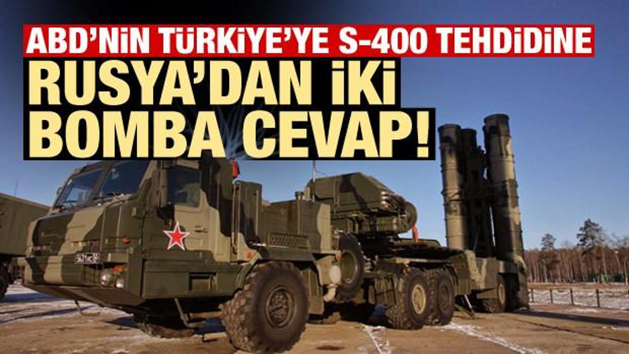 ABD'nin Türkiye'ye S-400 tehdidine Rusya'dan iki flaş cevap!