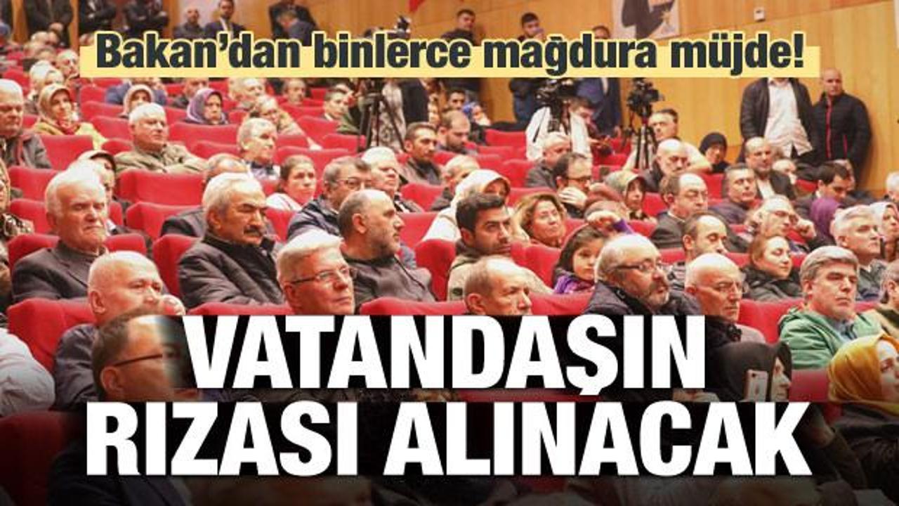 Bakan'dan binlerce mağdura müjde! Vatandaşın rızası alınacak