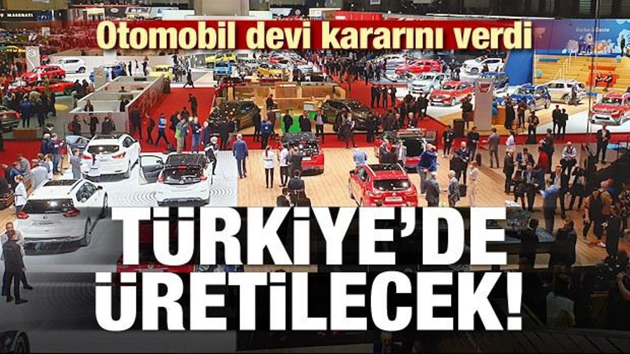 Otomobil devi kararını verdi! Türkiye'de üretilecek