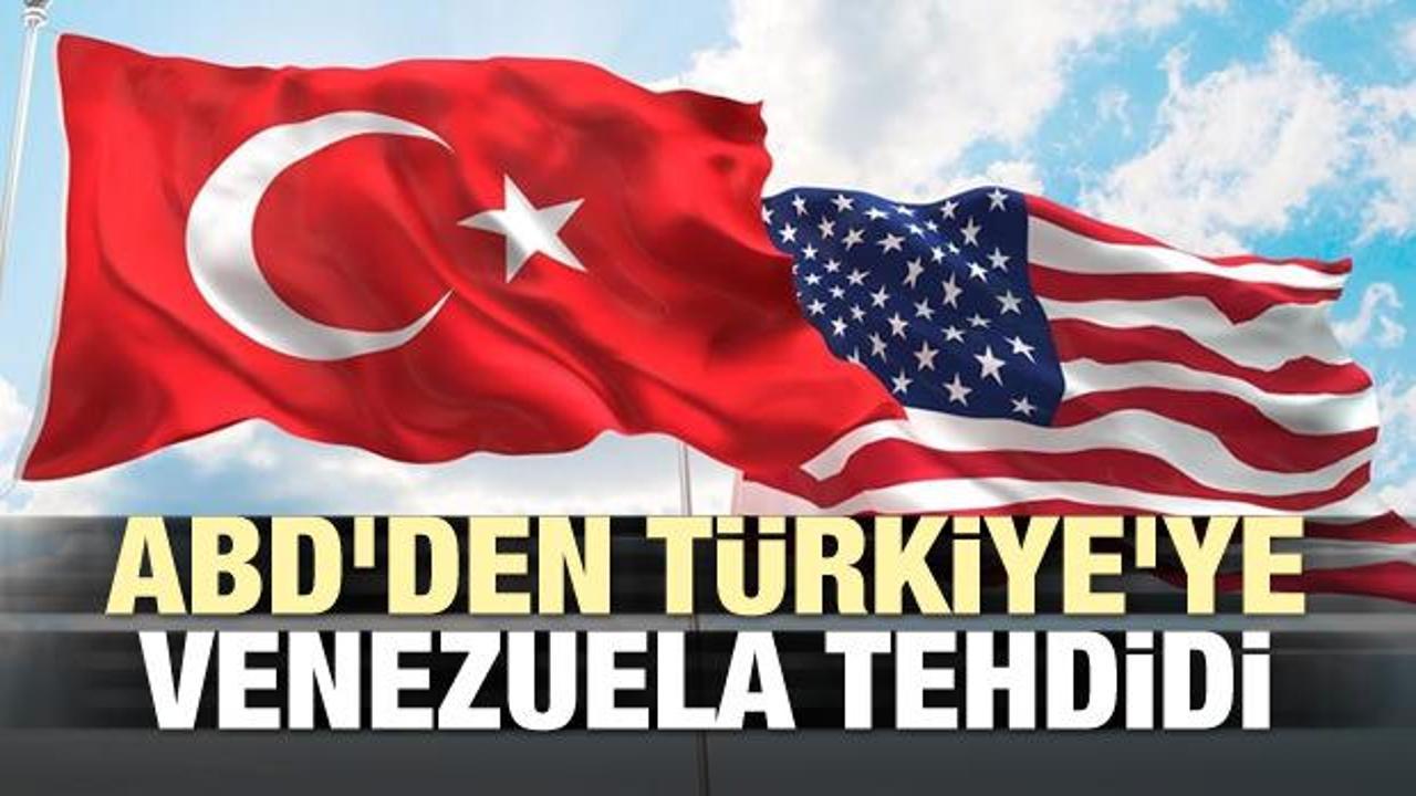ABD'den Türkiye'ye Venezuela tehdidi