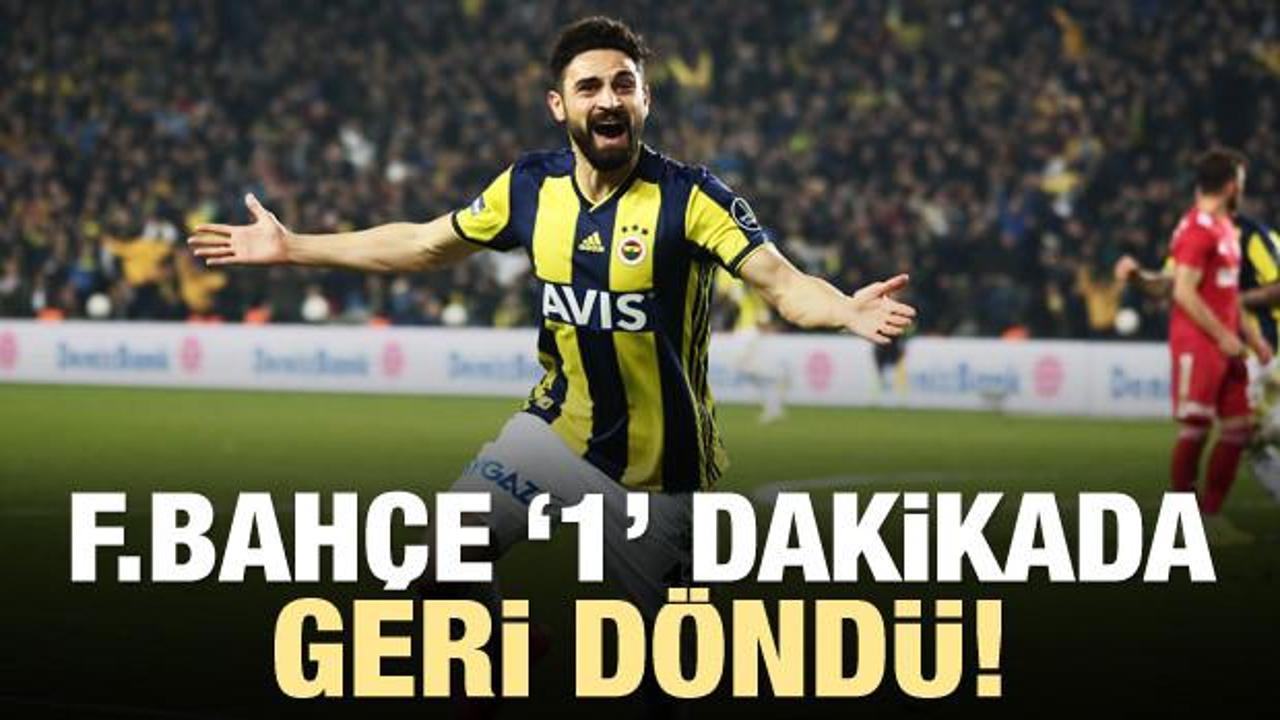 Fenerbahçe 'bir' dakikada geri döndü!