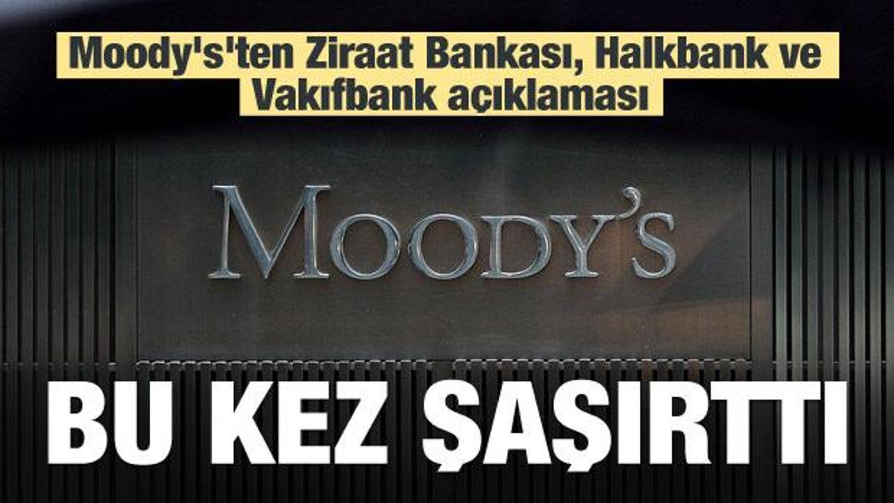 Moody's'ten Türkiye açıklaması! Pozitif yansıyacak