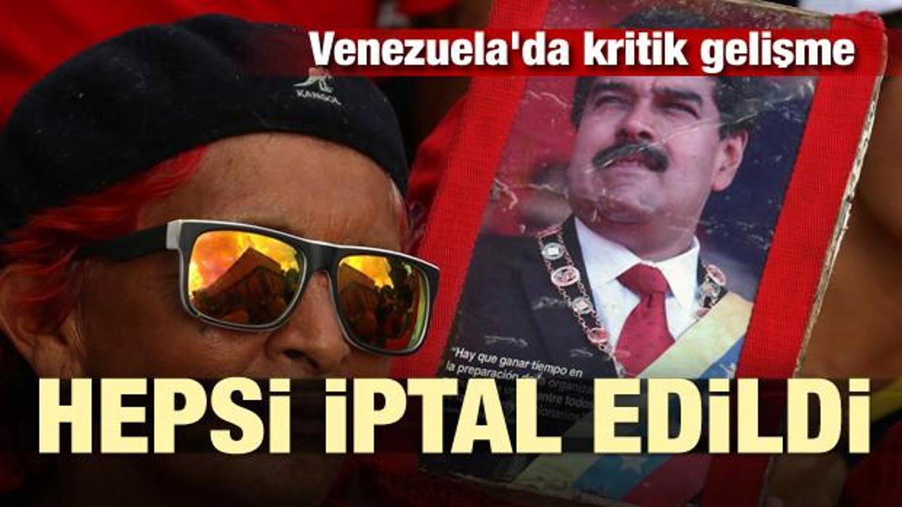 Venezuela'da kritik gelişme! Hepsi iptal edildi