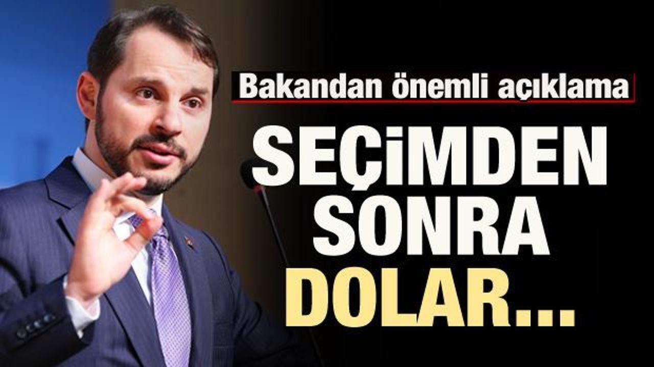 Bakan Albayrak'tan dolar açıklaması: Seçimden sonra...