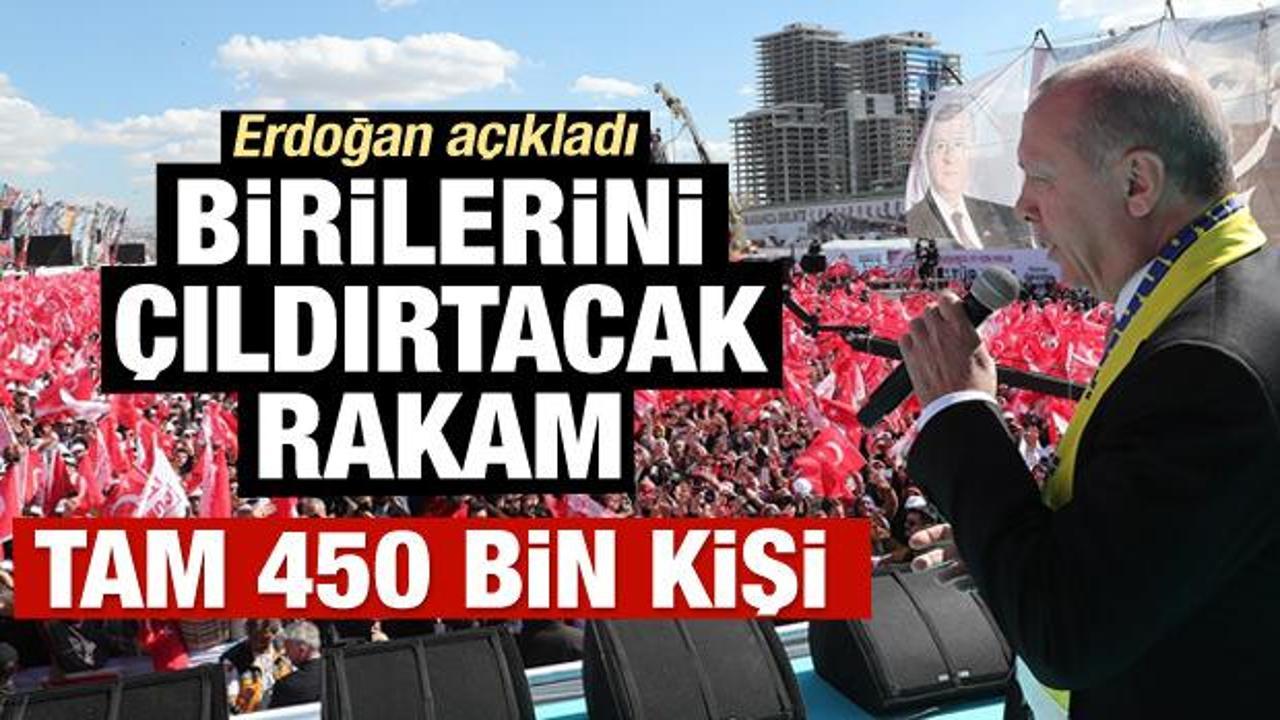 Cumhurbaşkanı Erdoğan açıkladı: 450 bin kişi katıldı
