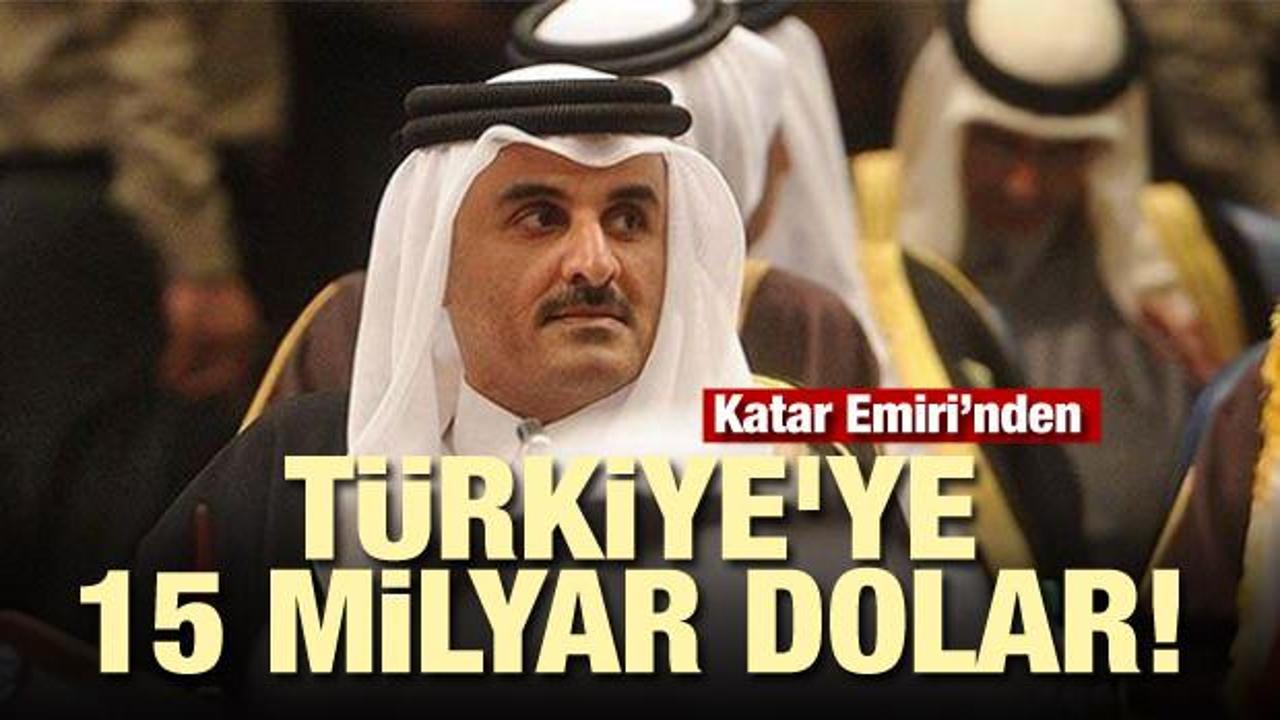 Katar Emirinden, Türkiye'ye 15 milyar dolar