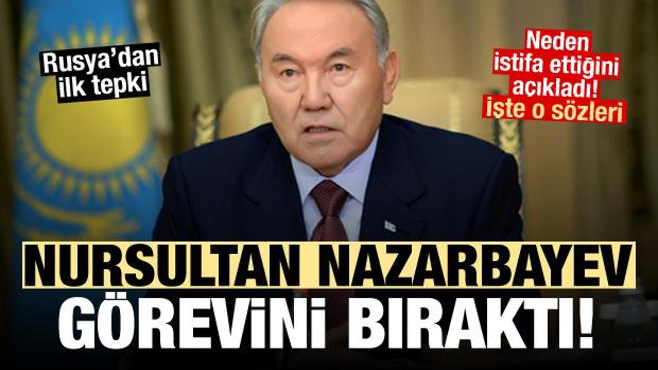 Kazak lider Nursultan Nazarbayev istifa etti! Rusya'dan ilk tepki