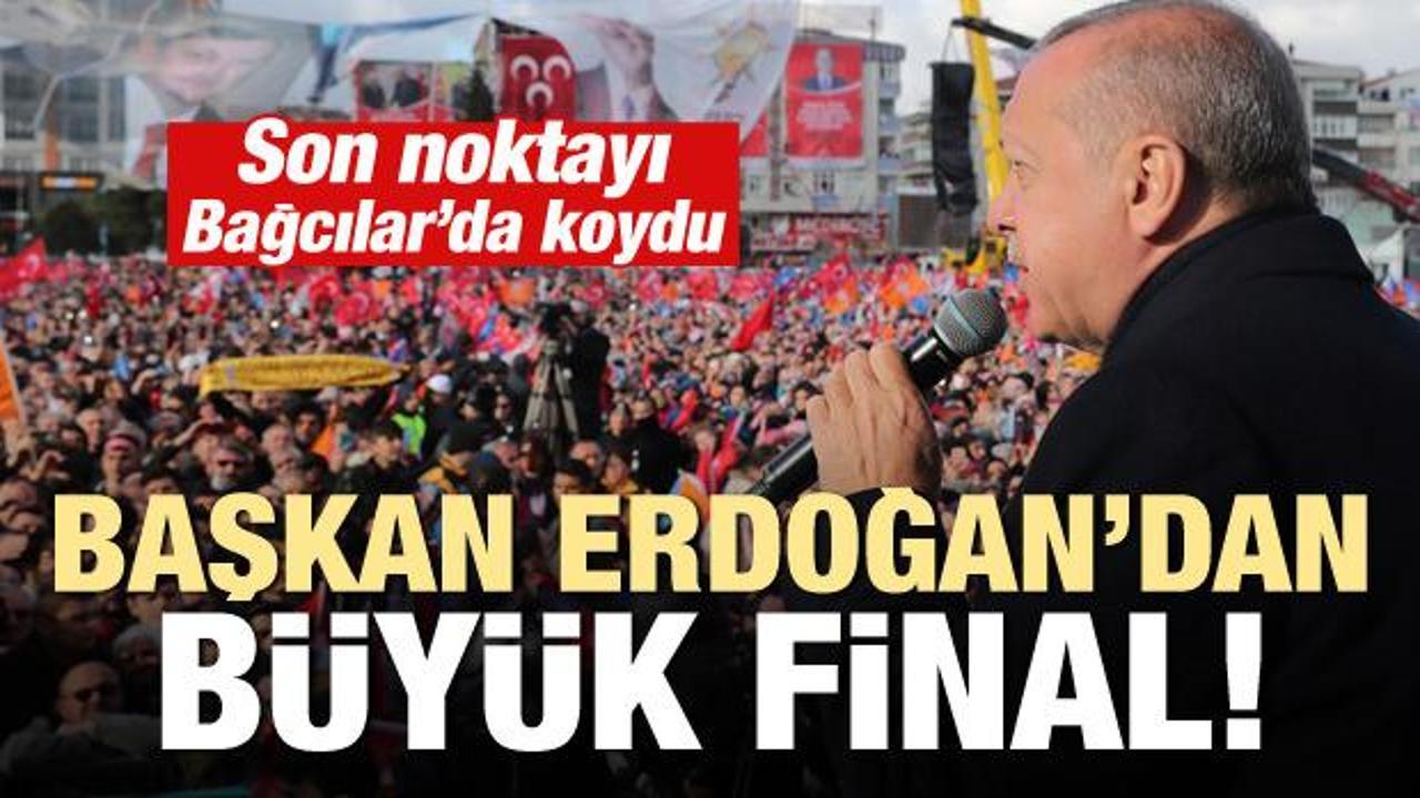 Başkan Erdoğan'dan büyük final!