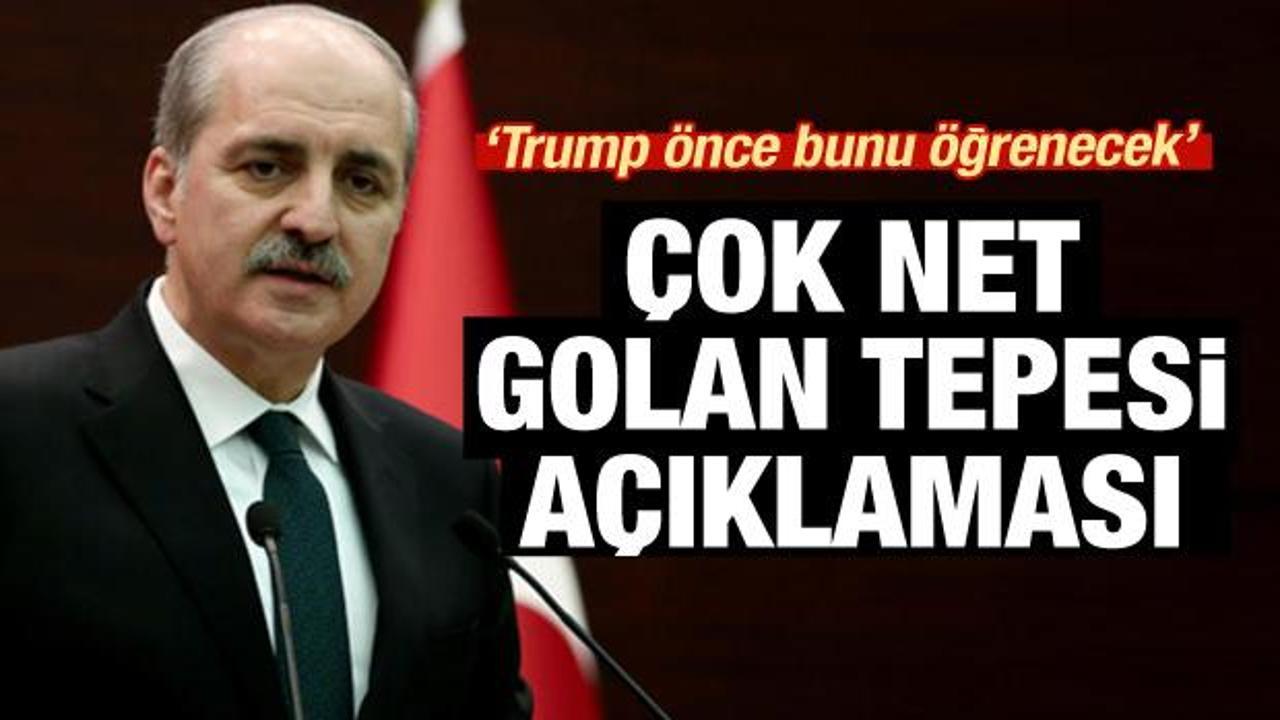 Numan Kurtulmuş'tan 'Golan Tepesi' açıklaması