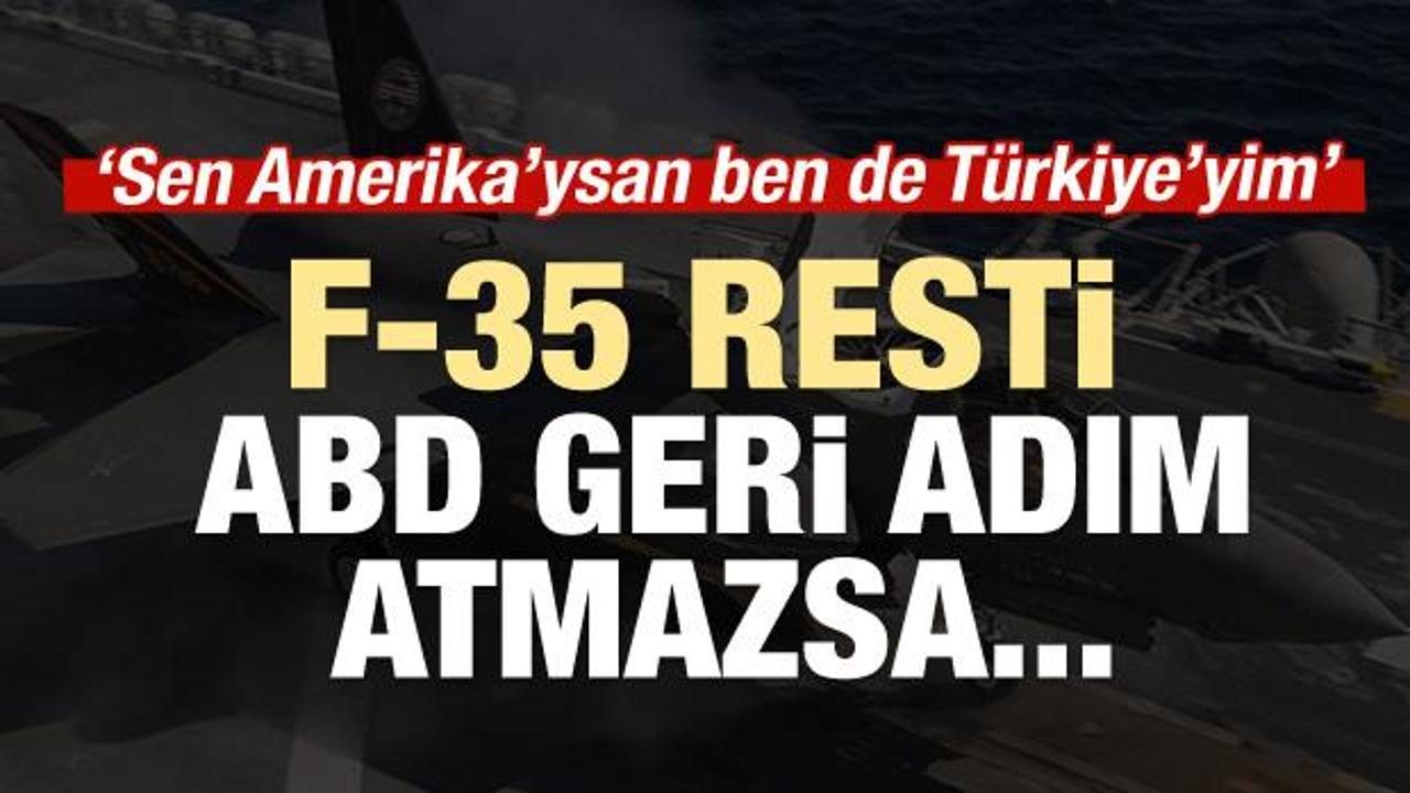 Türkiye'den ABD'ye F-35 resti!