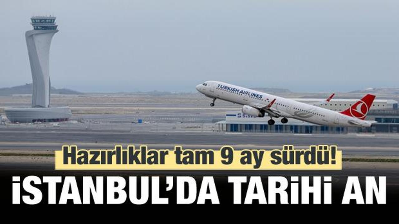 İstanbul'da tarihi gün! İlk uçuş yapıldı