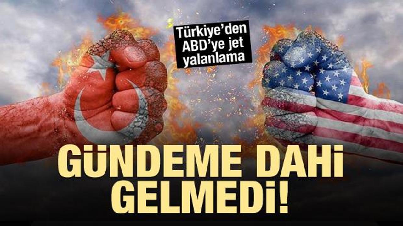 Türkiye'den ABD'ye jet yanıt!