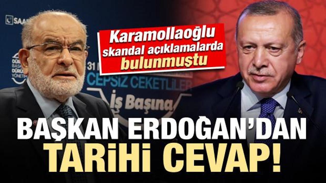 Başkan Erdoğan'dan Karamollaoğlu'na tarihi cevap!