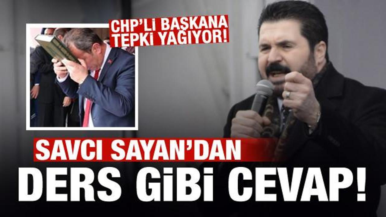 Savcı Sayan'dan CHP'li başkanın tepki çeken icraatine cevap!