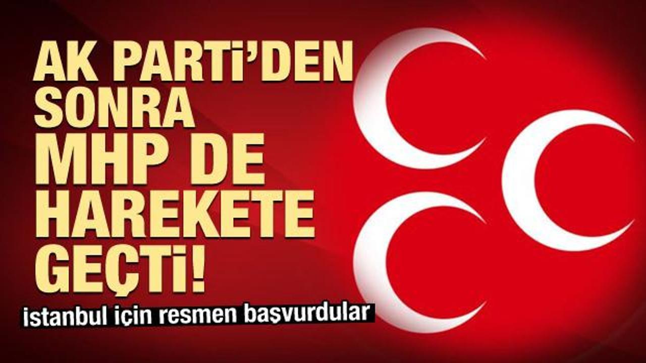 MHP, İstanbul ve Maltepe'de seçimin iptali için başvuruda bulundu