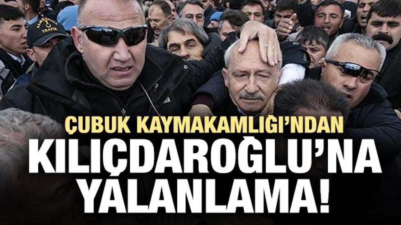 Çubuk Kaymakamlığı'ndan Kılıçdaroğlu'na yalanlama!