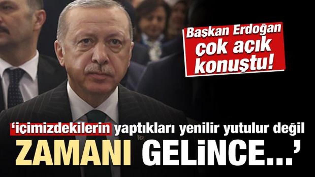 Erdoğan'dan net mesaj: İçimizdekilerin yaptığı yenilir yutulur değil..