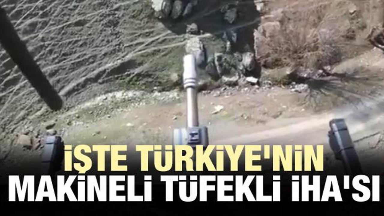 İşte Türkiye'nin makineli tüfekli İHA'sı