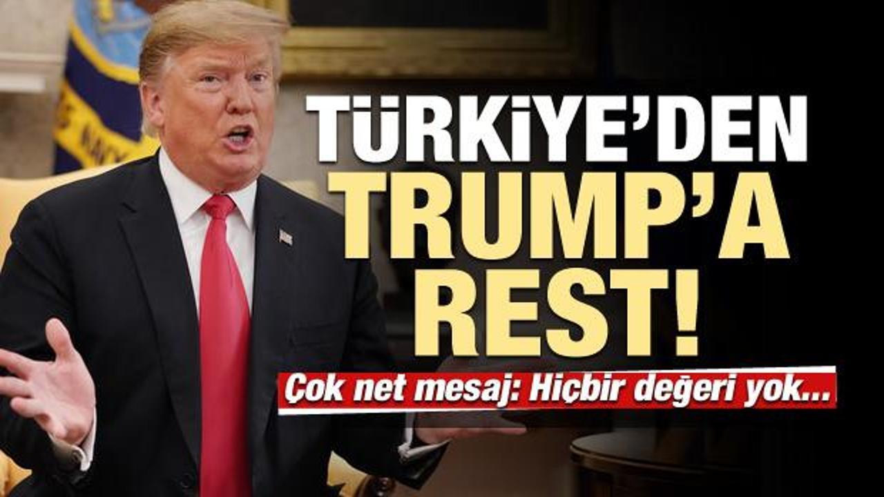 Türkiye'den Trump'a rest! Sert mesaj
