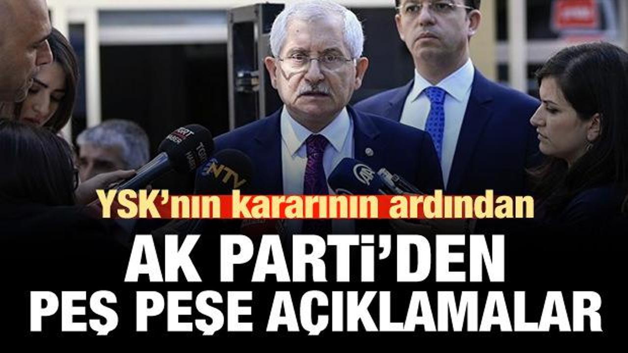 YSK'nın kararının ardından AK Parti'den art arda açıklamalar