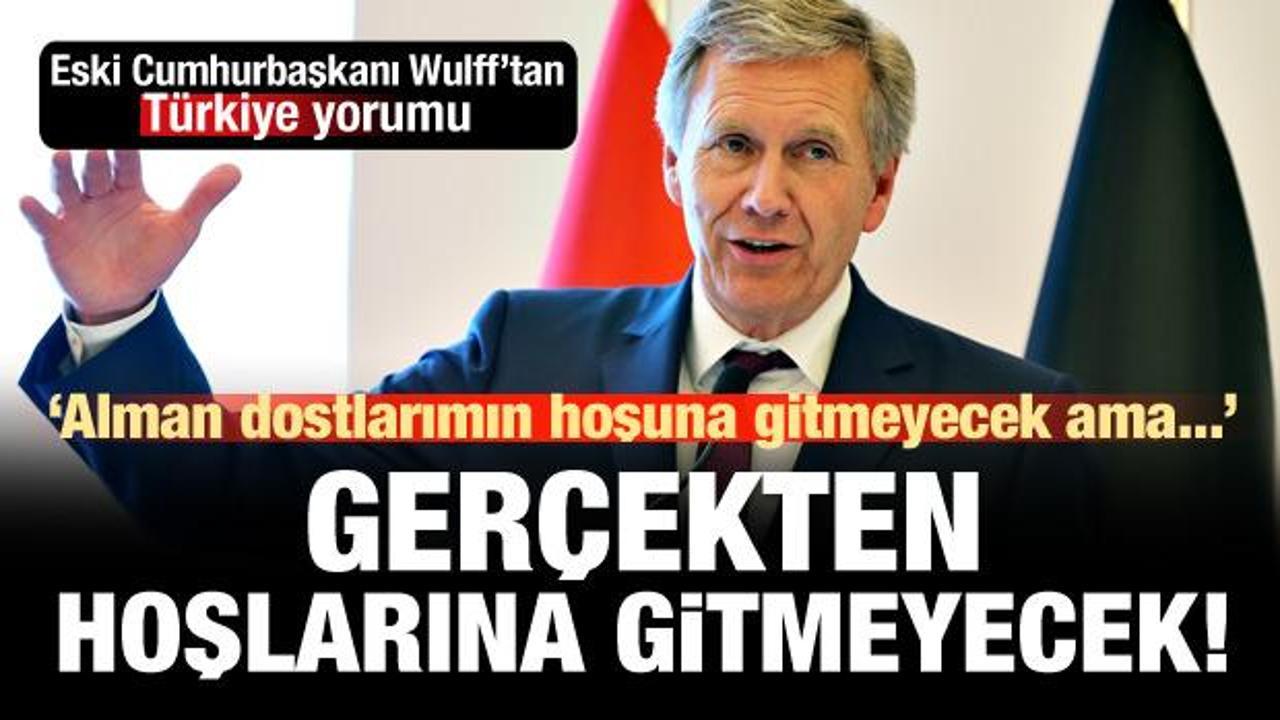 Almanya'nın eski Cumhurbaşkanı'ndan Türkiye yorumu