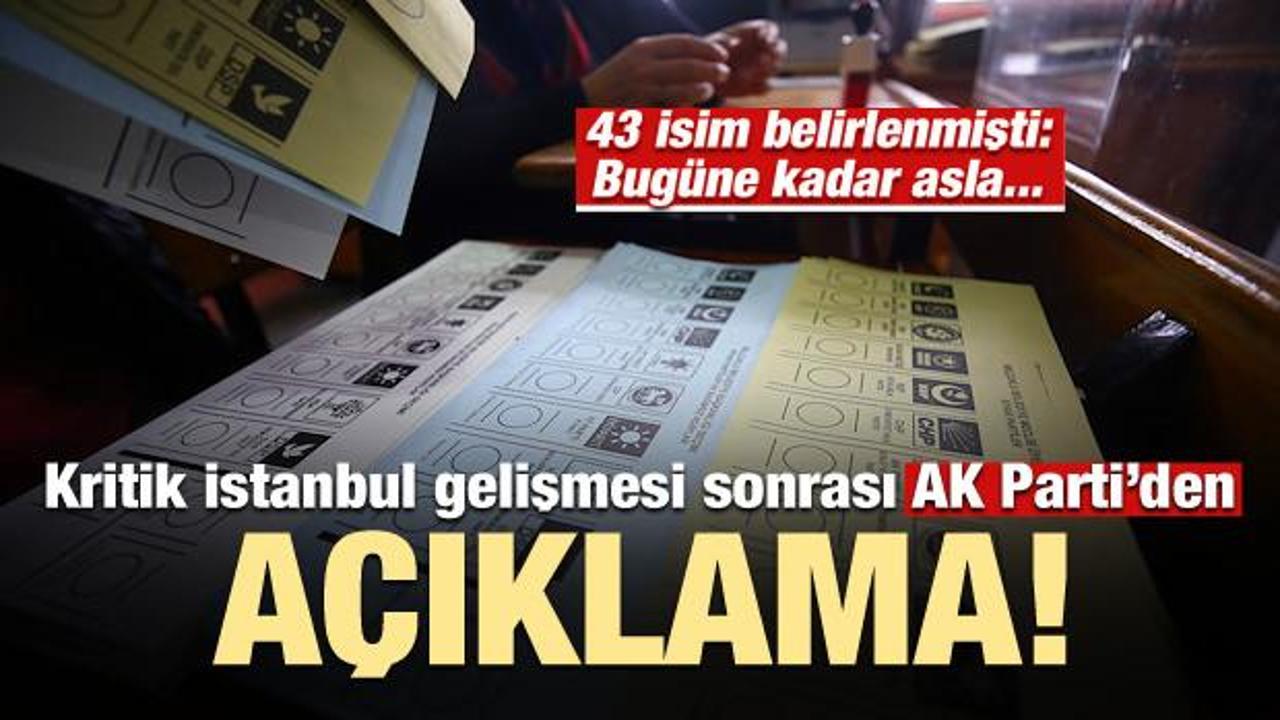 İstanbul ile ilgili kritik gelişme sonrası AK Parti'den açıklama!