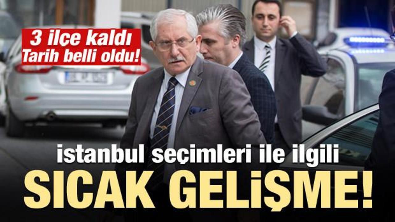 İstanbul seçimleri ile ilgili kritik gelişme!