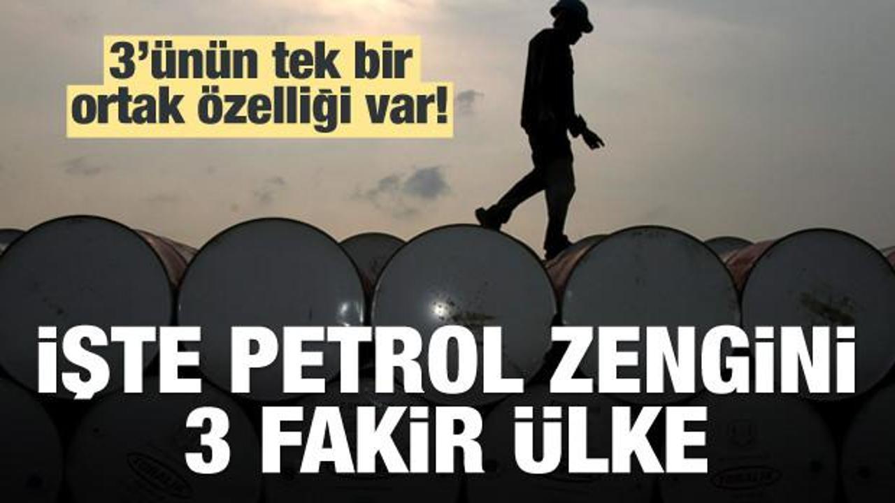 Petrol rezervleri zengin kendileri fakir 3 ülke