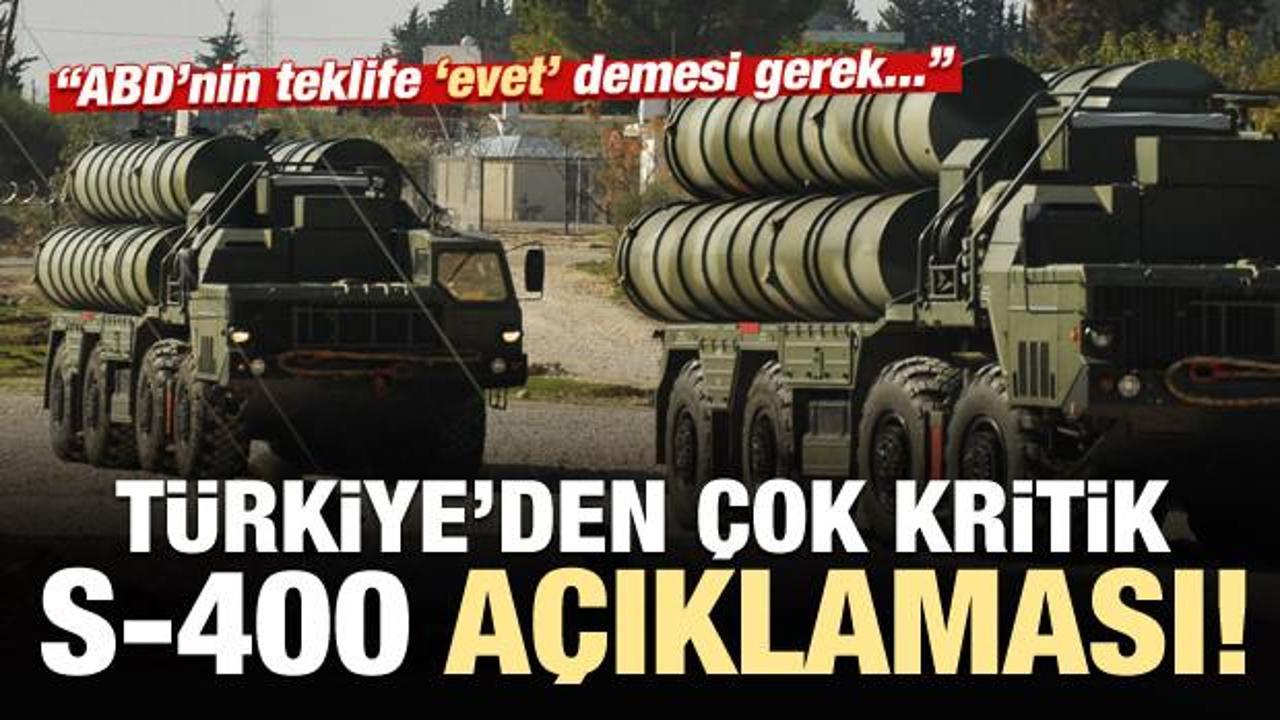 Türkiye'den çok kritik 'S-400' açıklaması!