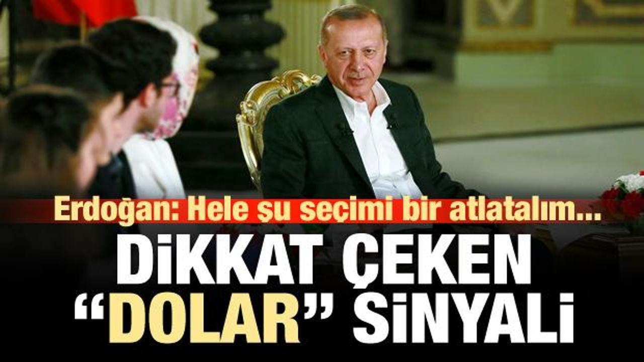 Cumhurbaşkanı Erdoğan'dan dikat çeken 'dolar' sinyali
