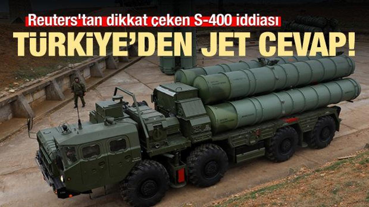 Reuters'tan dikkat çeken S-400 iddiası! Türkiye'den jet yalanlama